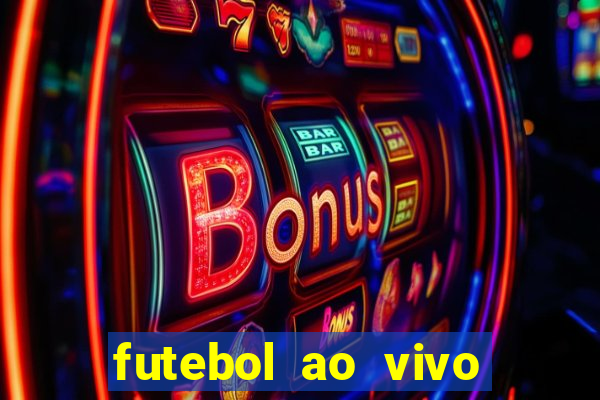 futebol ao vivo assistir no celular futemax